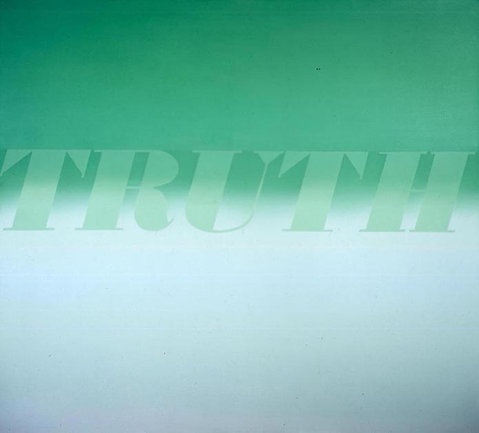 Ed Ruscha. 1973. "Truth." Oil on canvas